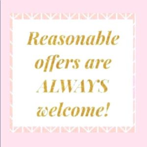 Reasonable Offers Are Always Welcome!!!